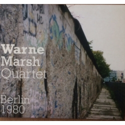  Warne Marsh Quartet ‎– Berlin 1980